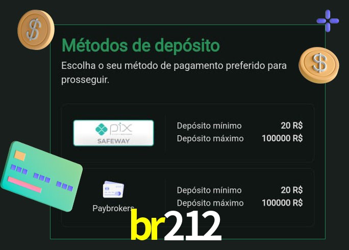 O cassino br212 oferece uma grande variedade de métodos de pagamento